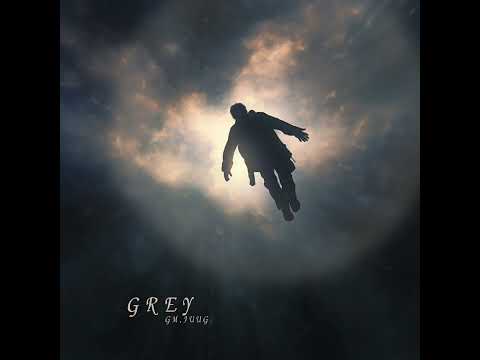 GM.JUUG - GREY (AUDIO)