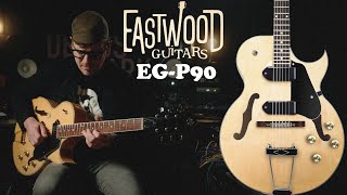 Video thumbnail for Eastwood Guitars EG-P90 // Fully Hollow Jazz and R&B Machine by Demos In The Dark