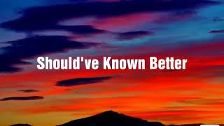 Clean bandit ft. Anne Marie - Should&#39;ve known better (lyrics )
