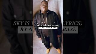 Sky Is The Limit (LYRICS) - Notorious B.I.G. #music #lyrics