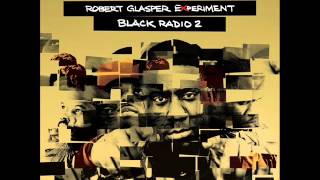 Robert Glasper experiment - Big girl body