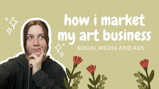 how i market my art business ✿ getting traffic to my website