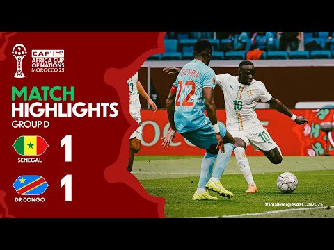 HIGHLIGHTS | Senegal 🆚 DR Congo | #TotalEnergiesAFCON2025 - Group D