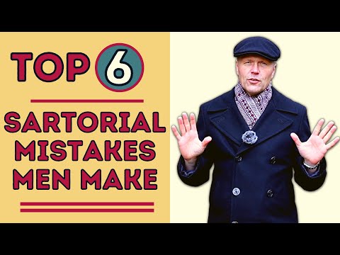 TOP 6 SARTORIAL MISTAKES MEN MAKE