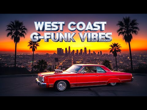 West Coast G-Funk Vibes – 🌇 Sunset Streets, Chrome Rides & Funk Flow Rolling Over Cali Nights