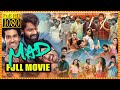 MAD Telugu Full Length HD Movie Sangeeth Sobhan Ram Nithin Narne Nithiin Matinee Movies