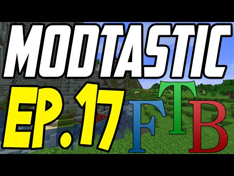 IT'S FTB UNLEASHED TIME!! - Modtastic Ep. 17