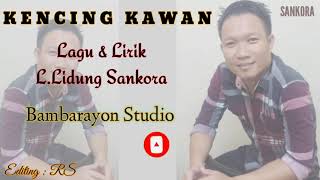 Download lagu L.Leedung ~KENCING KAWAN [official audio & lyrics]SANKORA mp3