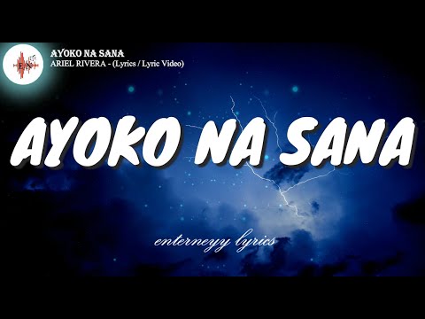 AYOKO NA SANA  - ARIEL RIVERA l lyricsl