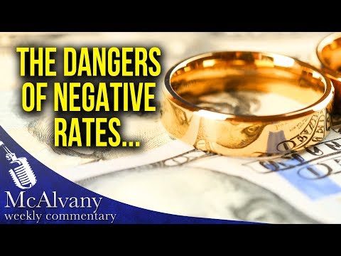 Negative rates, Immortality, & Frodo’s Ring | McAlvany Commentary Video