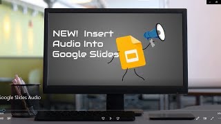 NEW!  Insert Audio Into Google Slides!