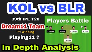 KOL vs BLR Dream11 | KOL vs BLR | KOL vs BLR Dream11 Team | Dream11 IPL 39th match Prediction |