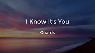 I Know It’s You - Guards (Lyrics) English//Español