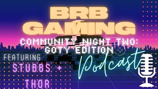 Community Night Two - GOTY Edition | RH Podcast (12/2/21) S1 E39