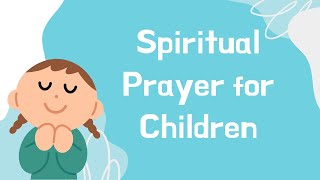 Spiritual Prayer for Children thumbnail