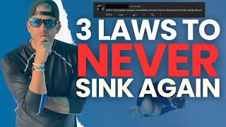 Born Sinker?  3 SIMPLE Laws To Never Sink Again!