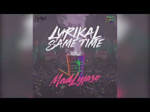 Lyrikal x MadLypso  - Same Time (Official Audio) Soca 2026