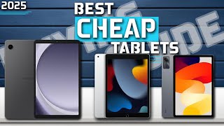 Best Cheap Tablet 2025 | Top 6 Best Cheap Tablets (Buying Guide)