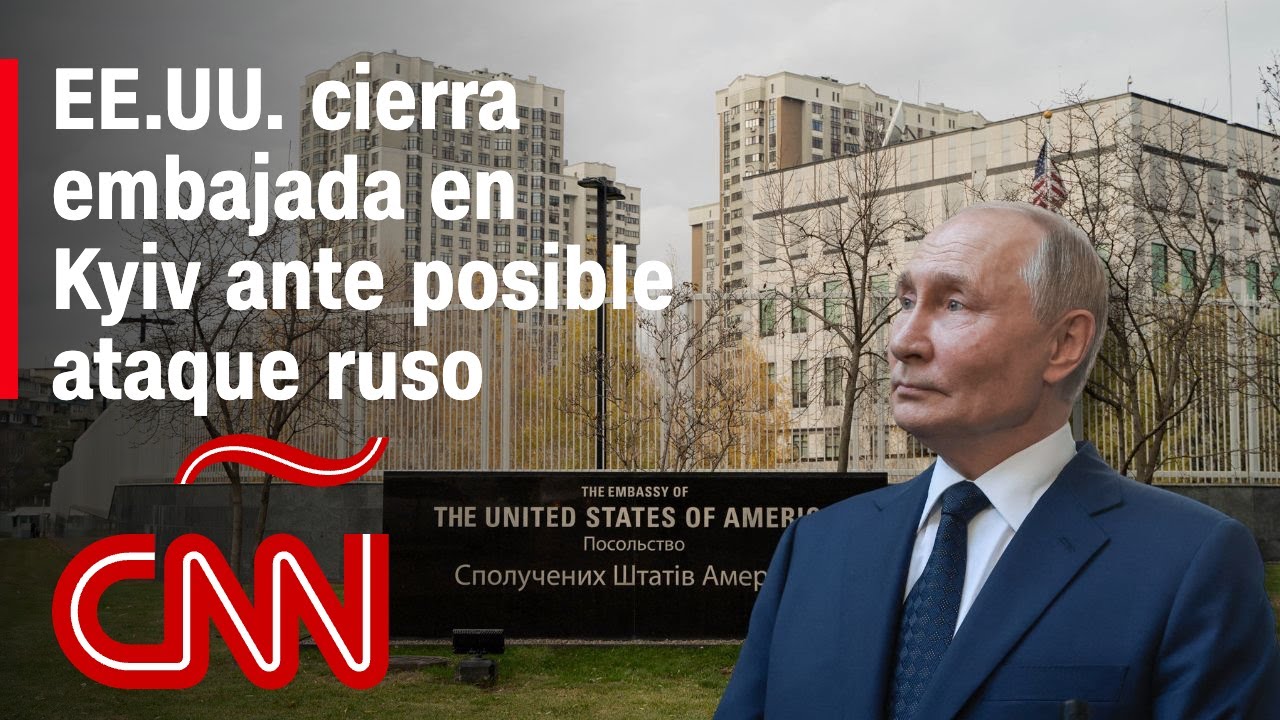 Resumen de la guerra Ucrania - Rusia: EE.UU. cierra embajada en Kyiv ante posible ataque aéreo ruso
