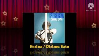 Download lagu Ferina - Dirimu Satu ( Music Audio / 1990) mp3