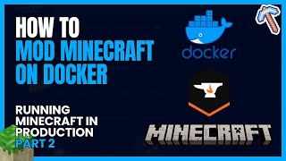 HOW TO MOD MINECRAFT ON DOCKER | RUNNING MINECRAFT IN PRODUCTION PART 2