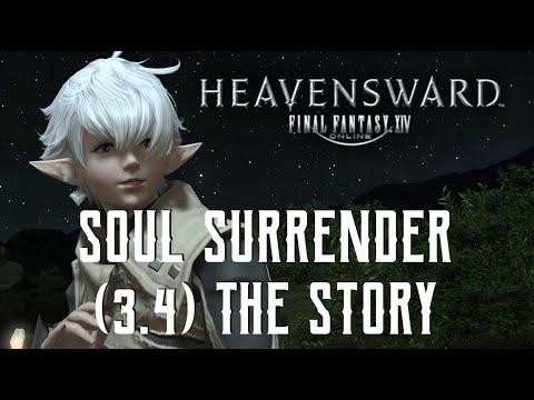 Soul Surrender - The Story of Final Fantasy XIV Heavensward 3.4