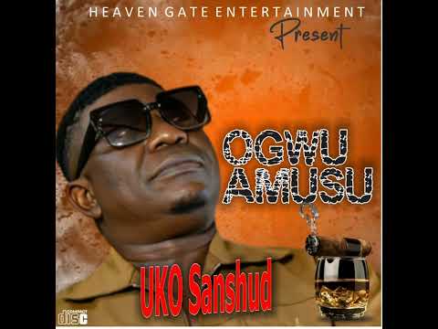 UKO SANSHUD -OGWU AMUSU
