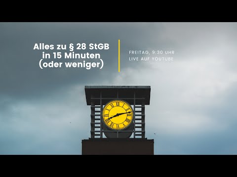 Strafrecht AT: Alles zu § 28 StGB in 15 Minuten (oder weniger) - endlich jura.