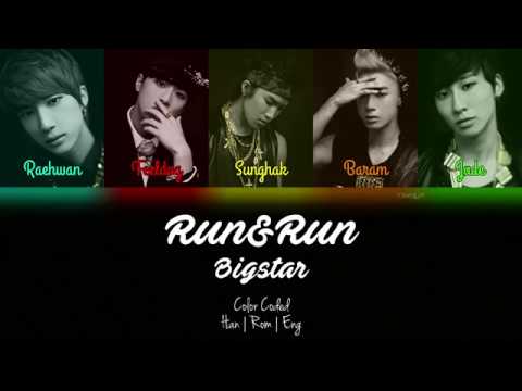 Bigstar (빅스타) - Run & Run (일단 달려) [Color Coded | Han | Rom | Eng]