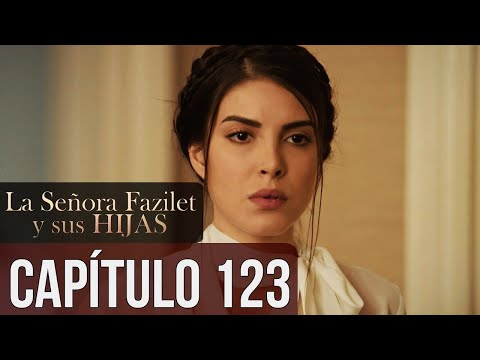 Mrs. Fazilet and Her Daughters Chapter 123 (Spanish Audio)