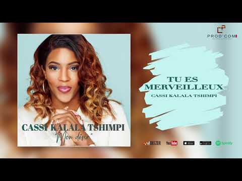 Tu es merveilleux - Cassi Kalala Tshimpi