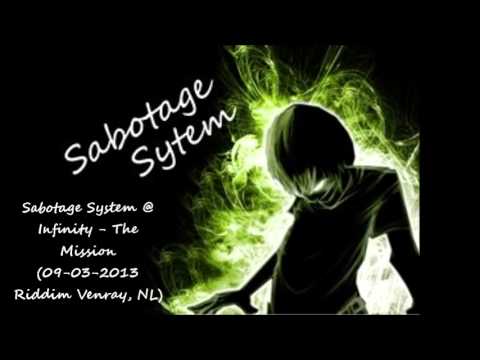 Sabotage System @ Infinity - The Mission (09-03-2013 Riddim Venray, NL)