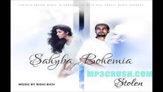 New Song 2014/2015 "Stolen" By Sahyba Ft. Bohemia I Latest Songs 2014/2015