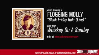 Flogging Molly - Black Friday Rule (Live)