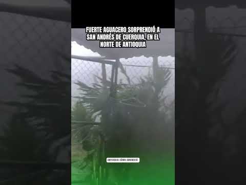 Fuerte aguacero en el Norte de Antioquia