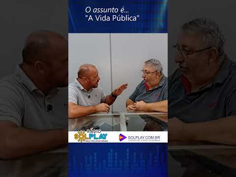 PODCAST "A VIDA PÚBLICA"