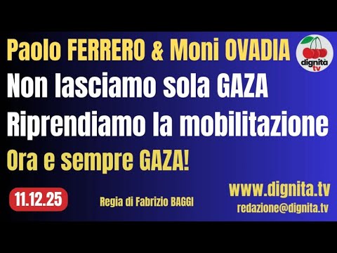 NON LASCIAMO SOLA GAZA. RIPRENDIAMO LA MOBILITAZIONE. ORA E SEMPRE GAZA!