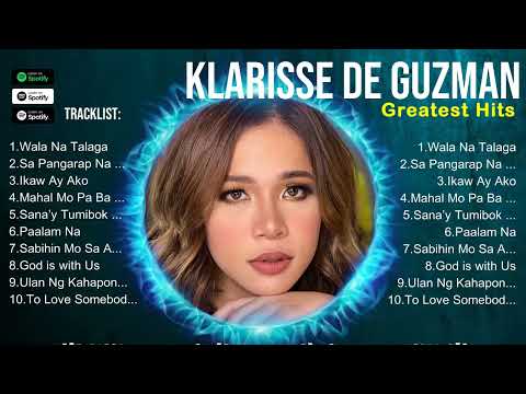 Klarisse de Guzman 🔥 Klarisse de Guzman Top Songs 🔥 Klarisse de Guzman Full Album