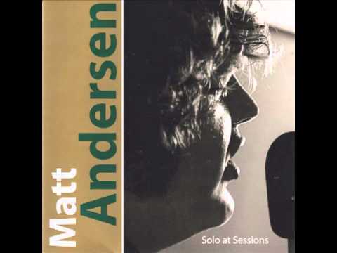 Matt Andersen: When My Angel Gets the Blues