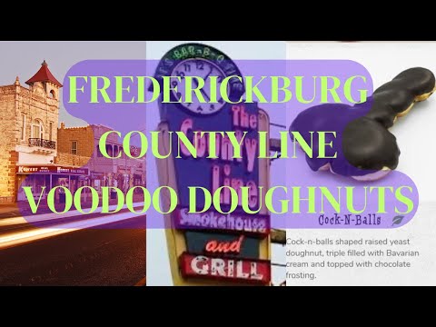 FREDERICKSBURG TEXAS THE COUNTY LINE CHURRASCO SAN ANTONIO E VOODOO DONUT FILTH