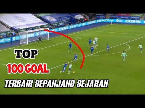 Top 100 Goal Terbaik Sepanjang Sejarah