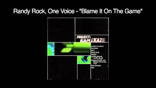Randy Rock, One Voice - Blame It On The Game