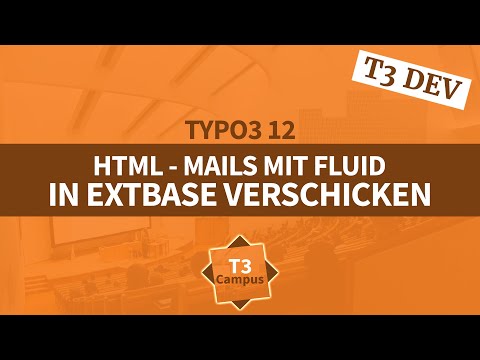 TYPO3 12 Tutorial; HTML E-Mail mit Fluid verschicken