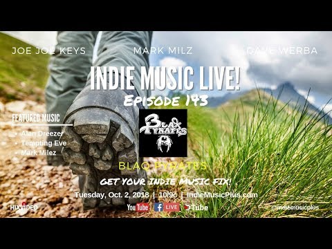Indie Music LIVE! 143 | Blaq Pyrates, Mark Milez, Alan Dreezer, Tempting Eve