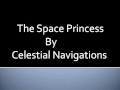 The Space Princess