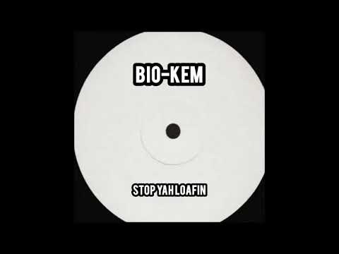 Bio-Kem - Stop Yah Loafin