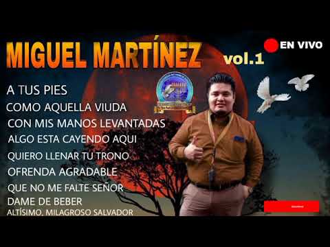 volumen 1 pastor Miguel Martínez