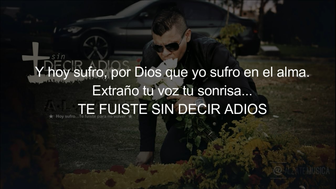 Sin Decir Adios - ALZATE (LETRA)