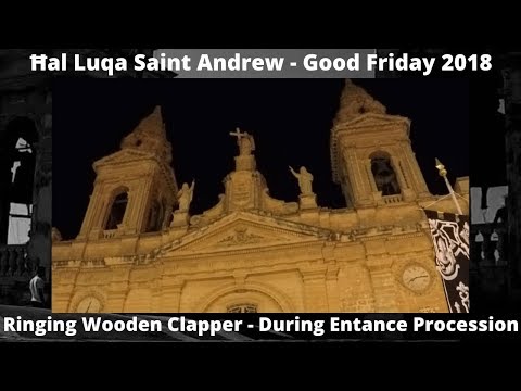 Ħal Luqa Sant' Andrija - Ġimgħa l-Kbira 2018 - Id-Daqq taċ-Ċuqlajta fid-Dħul il-Purċissjoni