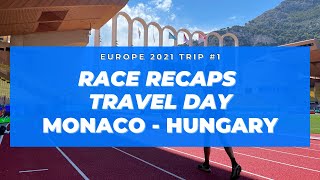 Inside Europe Trip #1 | Monaco Hungary | Race Recaps & Travel | Tokyo 2020 Olympic Preparation